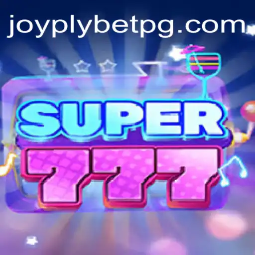 Super777: Explorando o Universo Vibrante do Joyplybet